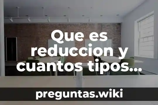 Que es reduccion y cuantos tipos en traumatologia