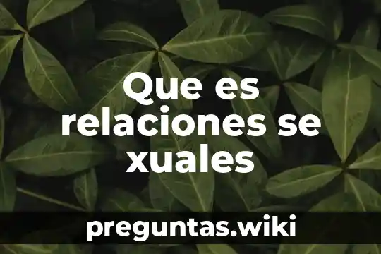 Que es relaciones se xuales