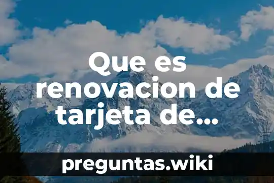 Que es renovacion de tarjeta de prepa si