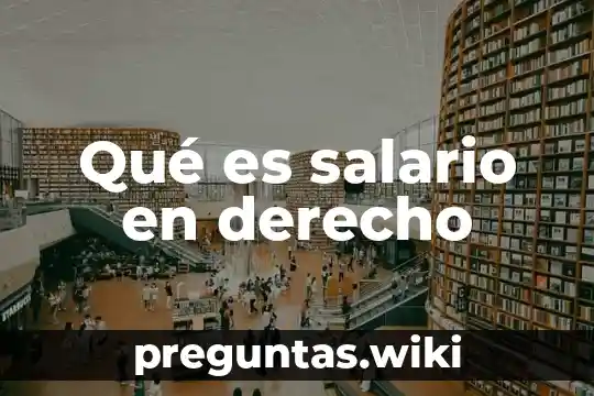 Qué es salario en derecho