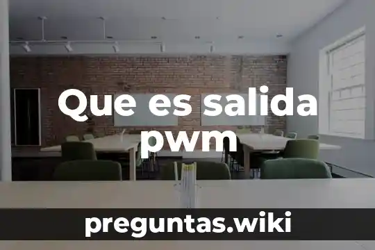 Que es salida pwm
