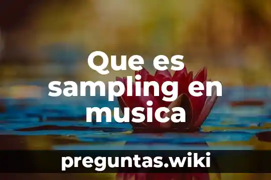 Que es sampling en musica