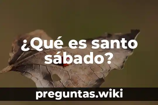 ¿Qué es santo sábado?