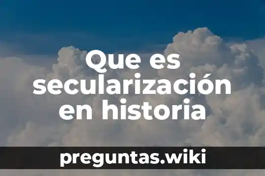 Que es secularización en historia