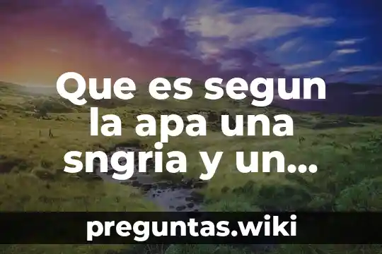 Que es segun la apa una sngria y un encabezado