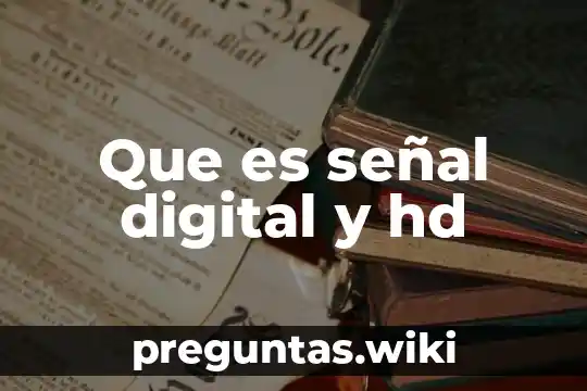 Que es señal digital y hd