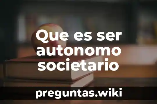 Que es ser autonomo societario
