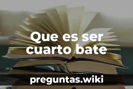 Que es ser cuarto bate