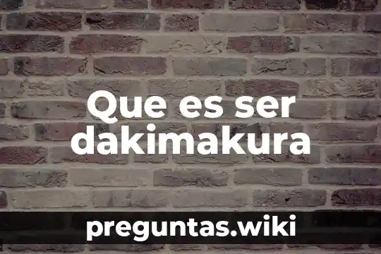 Que es ser dakimakura