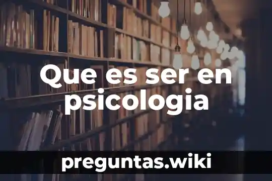 Que es ser en psicologia
