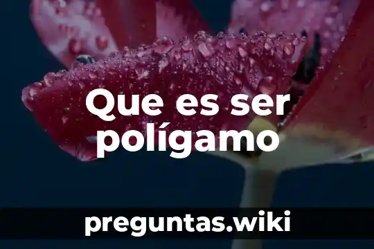 Que es ser polígamo