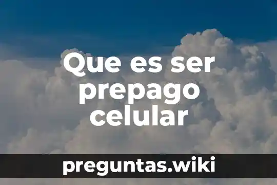 Que es ser prepago celular