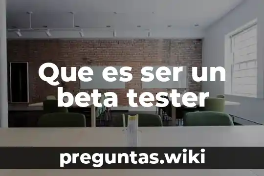 Que es ser un beta tester