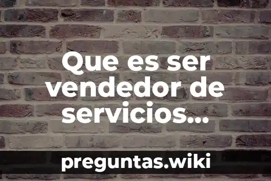 Que es ser vendedor de servicios funerarios
