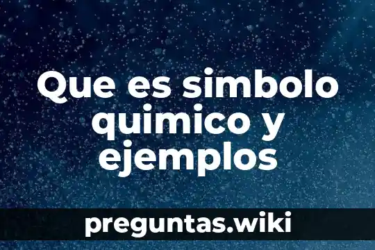 Que es simbolo quimico y ejemplos