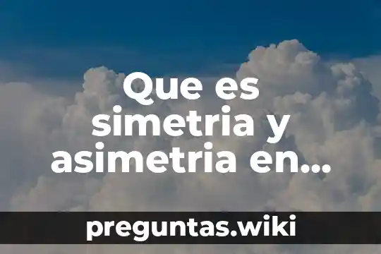 Que es simetria y asimetria en estadistica