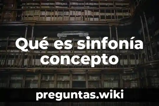 Qué es sinfonía concepto