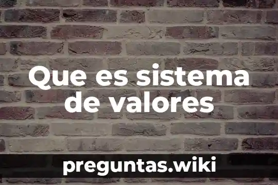 Que es sistema de valores