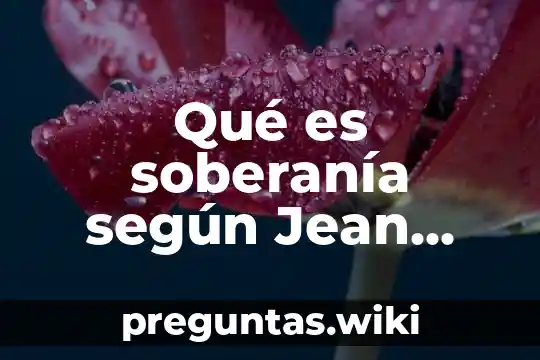 Qué es soberanía según Jean Jacques Rousseau