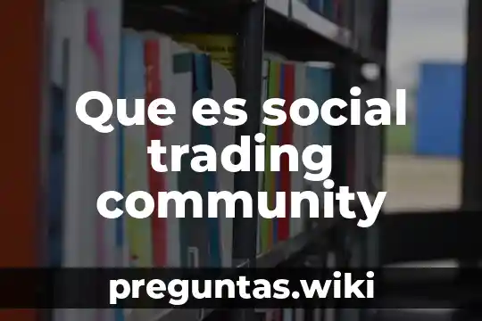 Que es social trading community