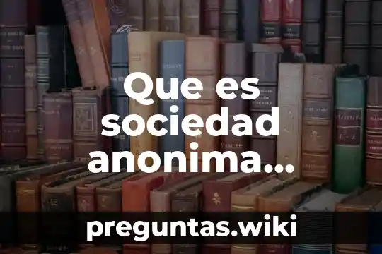 Que es sociedad anonima mexico