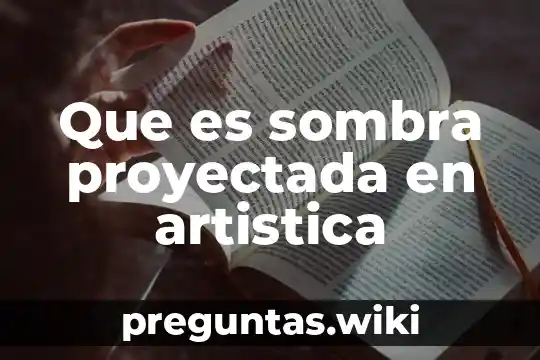 Que es sombra proyectada en artistica