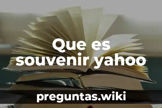 Que es souvenir yahoo