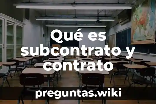 Qué es subcontrato y contrato