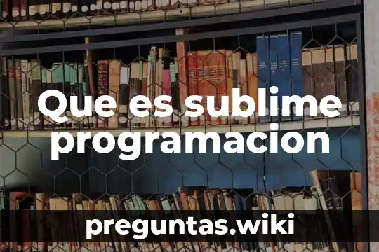 Que es sublime programacion