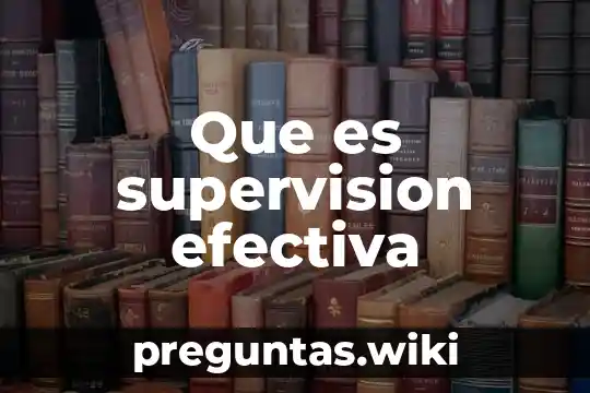 Que es supervision efectiva
