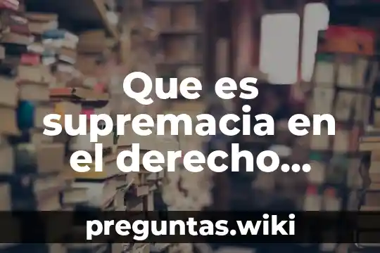 Que es supremacia en el derecho yahoh