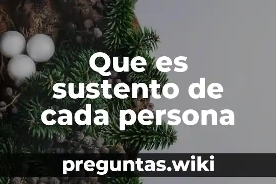 Que es sustento de cada persona
