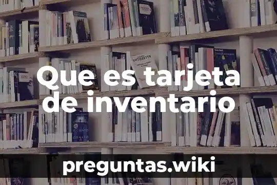 Que es tarjeta de inventario