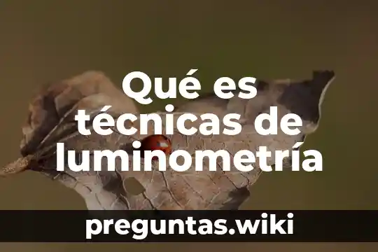Qué es técnicas de luminometría