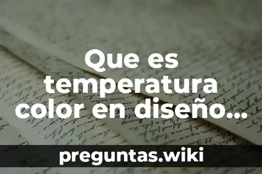 Que es temperatura color en diseño grafico