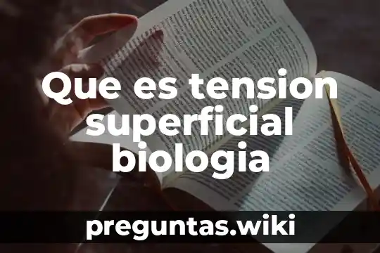 Que es tension superficial biologia