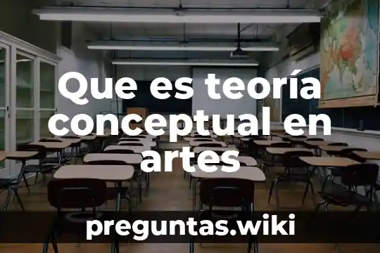 Que es teoría conceptual en artes