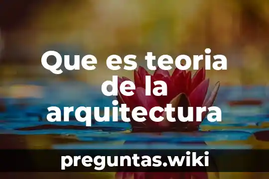Que es teoria de la arquitectura