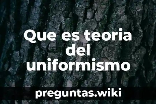 Que es teoria del uniformismo