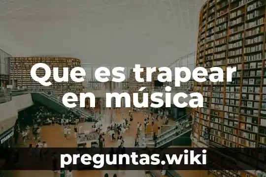 Que es trapear en música