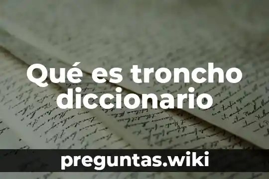 Qué es troncho diccionario