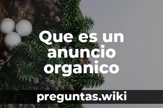 Que es un anuncio organico