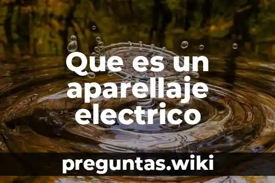 Que es un aparellaje electrico