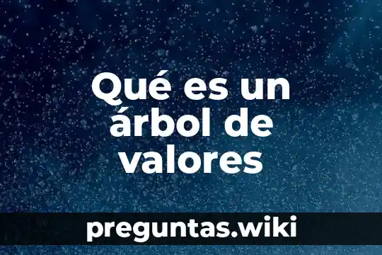 Qué es un árbol de valores