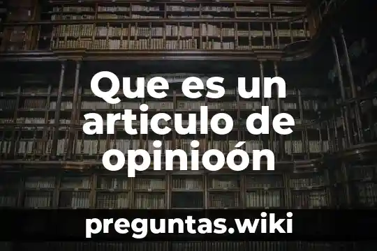 Que es un articulo de opinioón