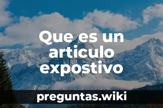 Que es un articulo expostivo