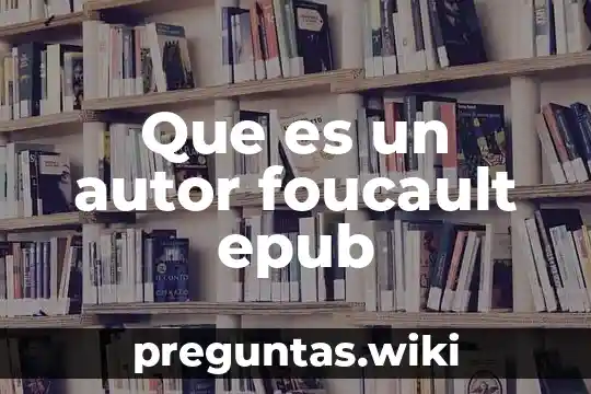 Que es un autor foucault epub