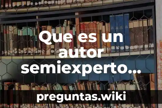 Que es un autor semiexperto slideshare