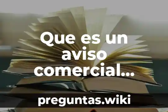 Que es un aviso comercial ejemplos