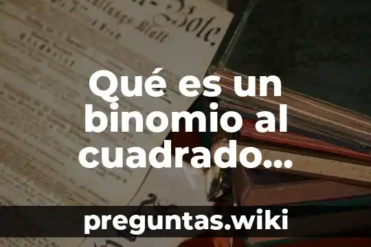 Qué es un binomio al cuadrado positivo